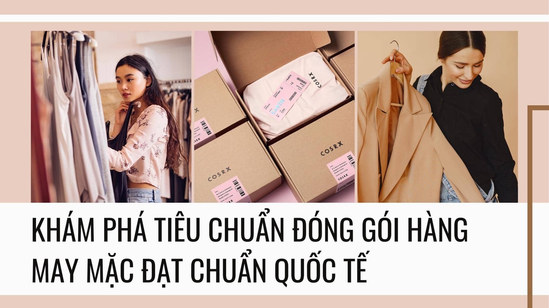 Khám phá tiêu chuẩn đóng gói hàng may mặc đạt chuẩn quốc tế