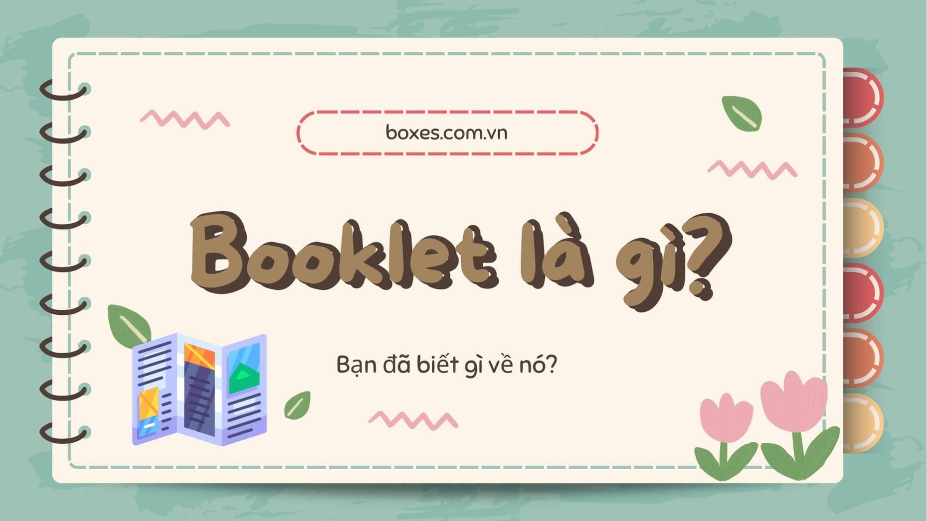 Booklet là gì? Là một cách marketing hiệu quả