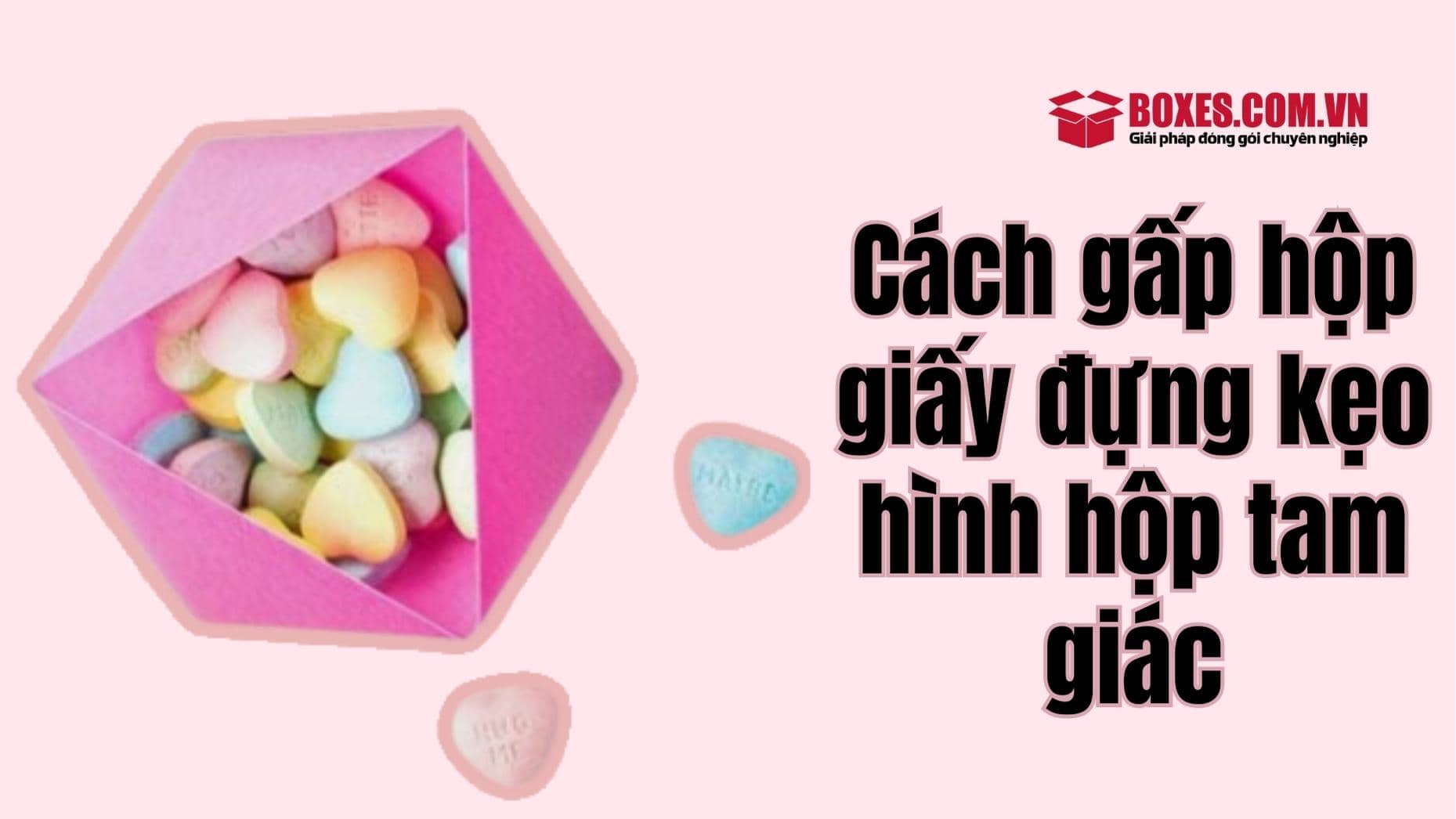 Hướng dẫn cách gấp hộp giấy đựng kẹo hình tam giác
