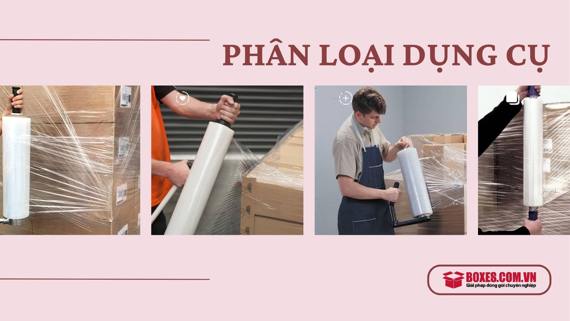 Các loại dụng cụ quấn màng PE bằng tay đang có mặt trên thị trường ngày nay