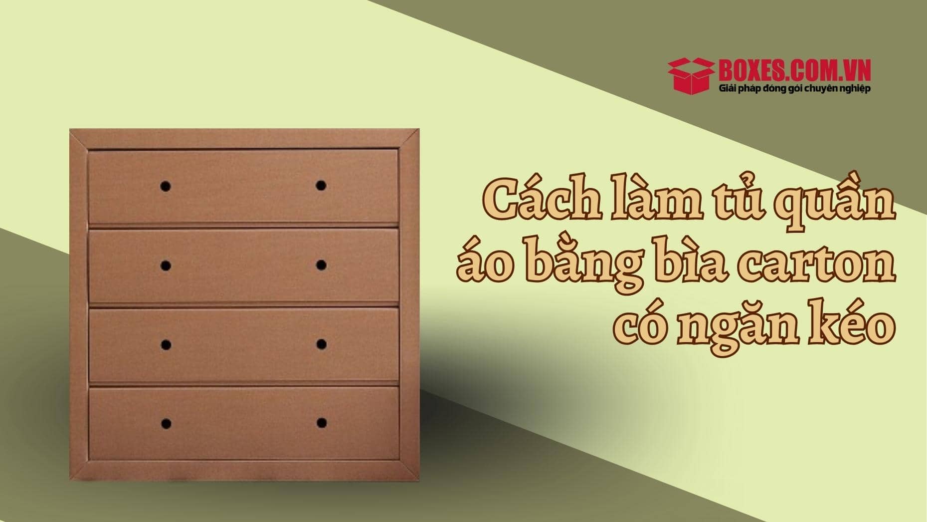 Cách làm tủ quần áo bằng bìa carton có ngăn kéo 
