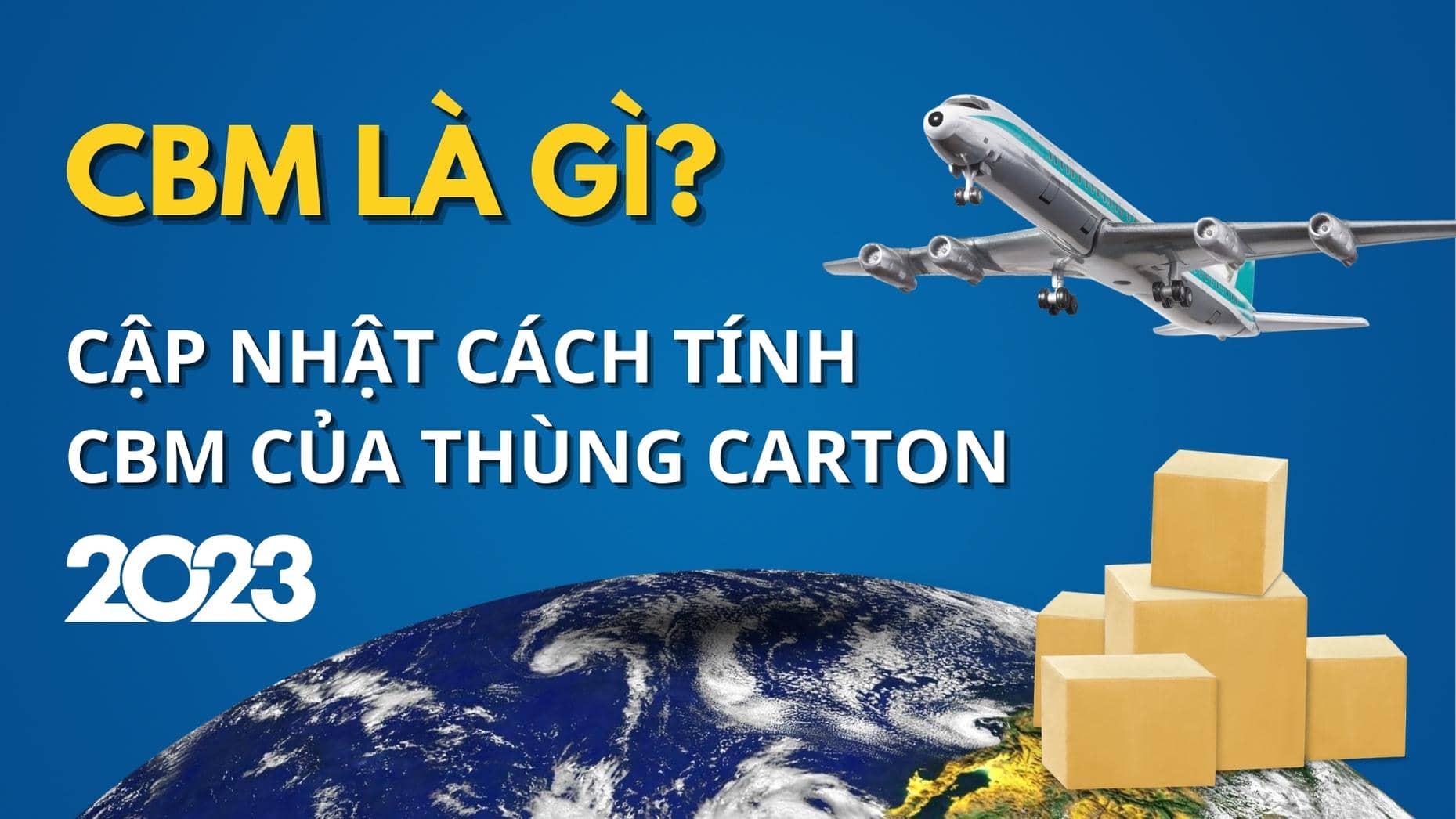 Cách tính CBM của thùng carton năm 2023