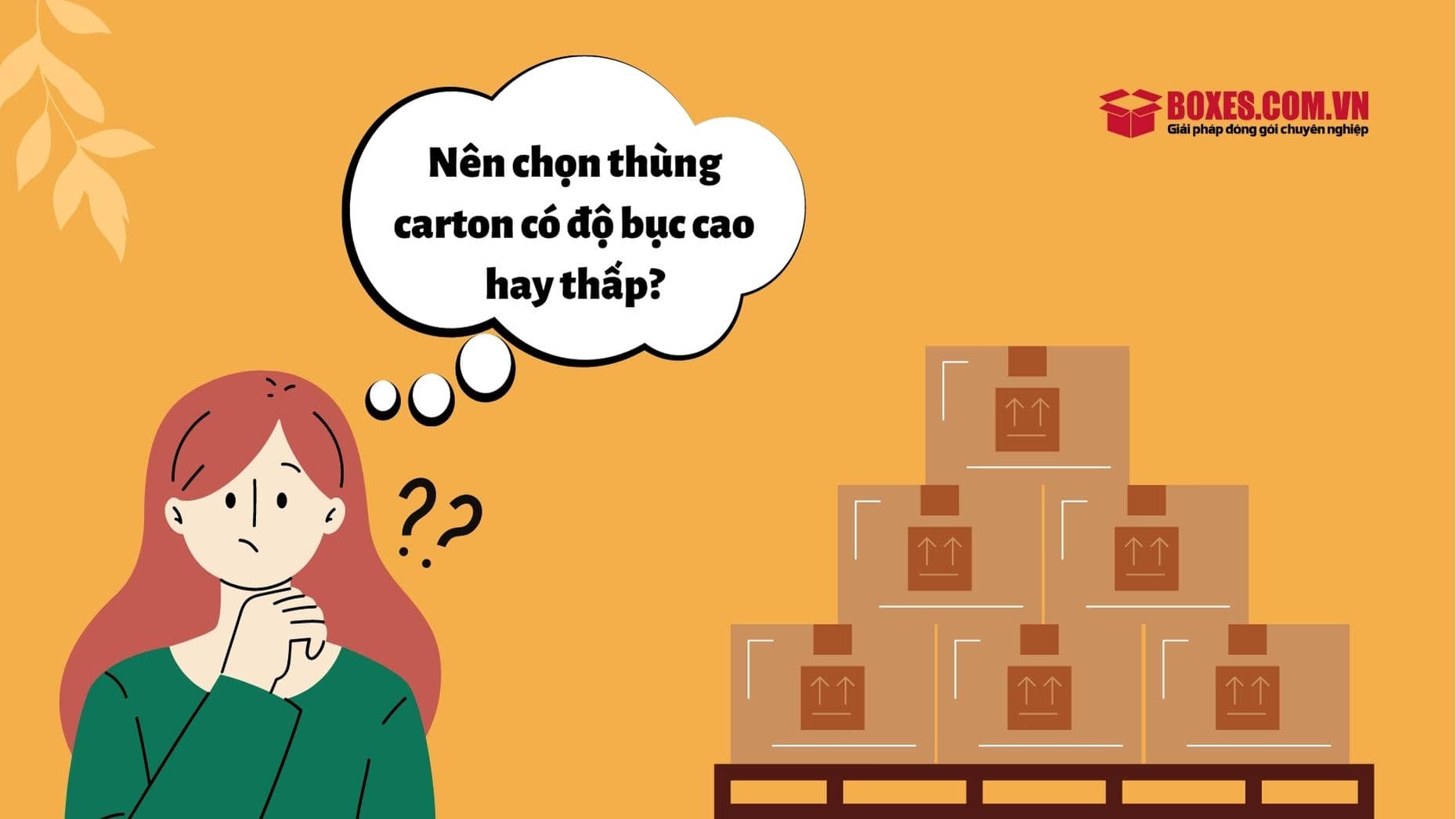 Có nên chọn thùng carton có độ bục cao