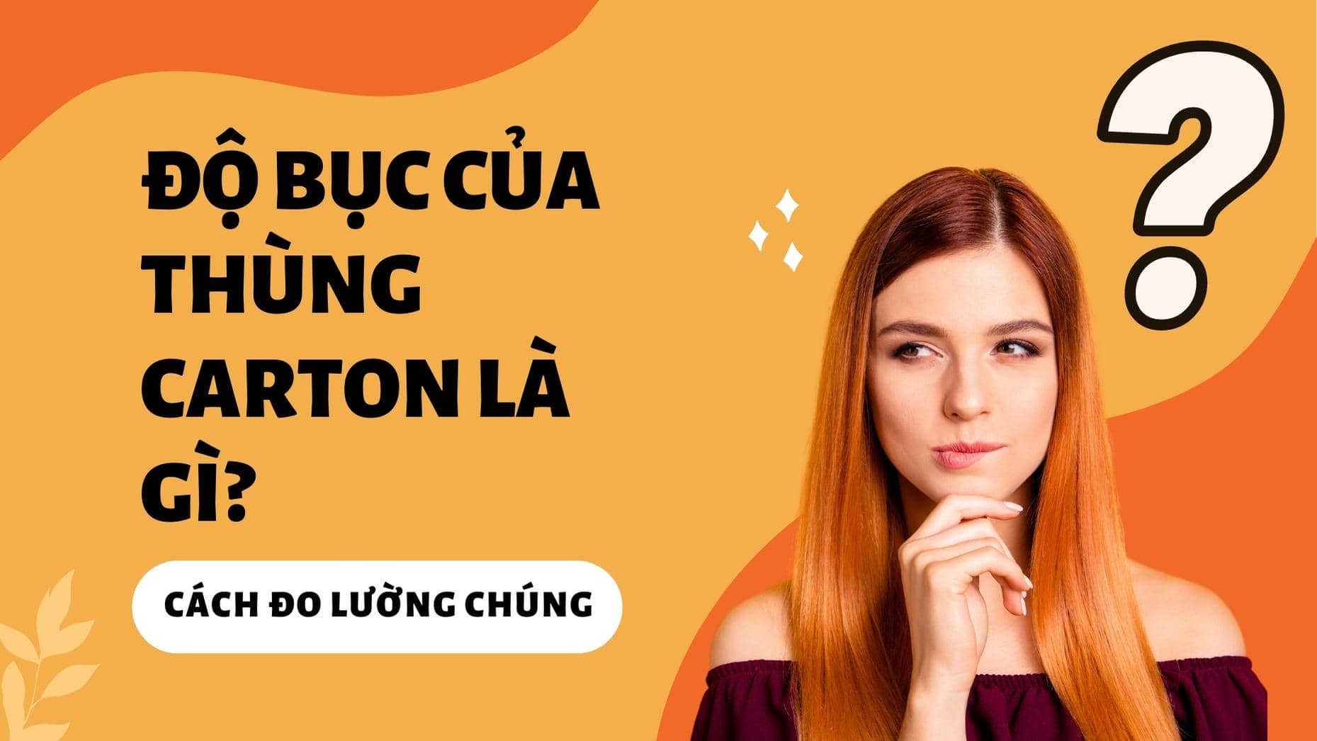 Độ bục của thùng carton là gì? Cách đo lường độ bục của thùng carton