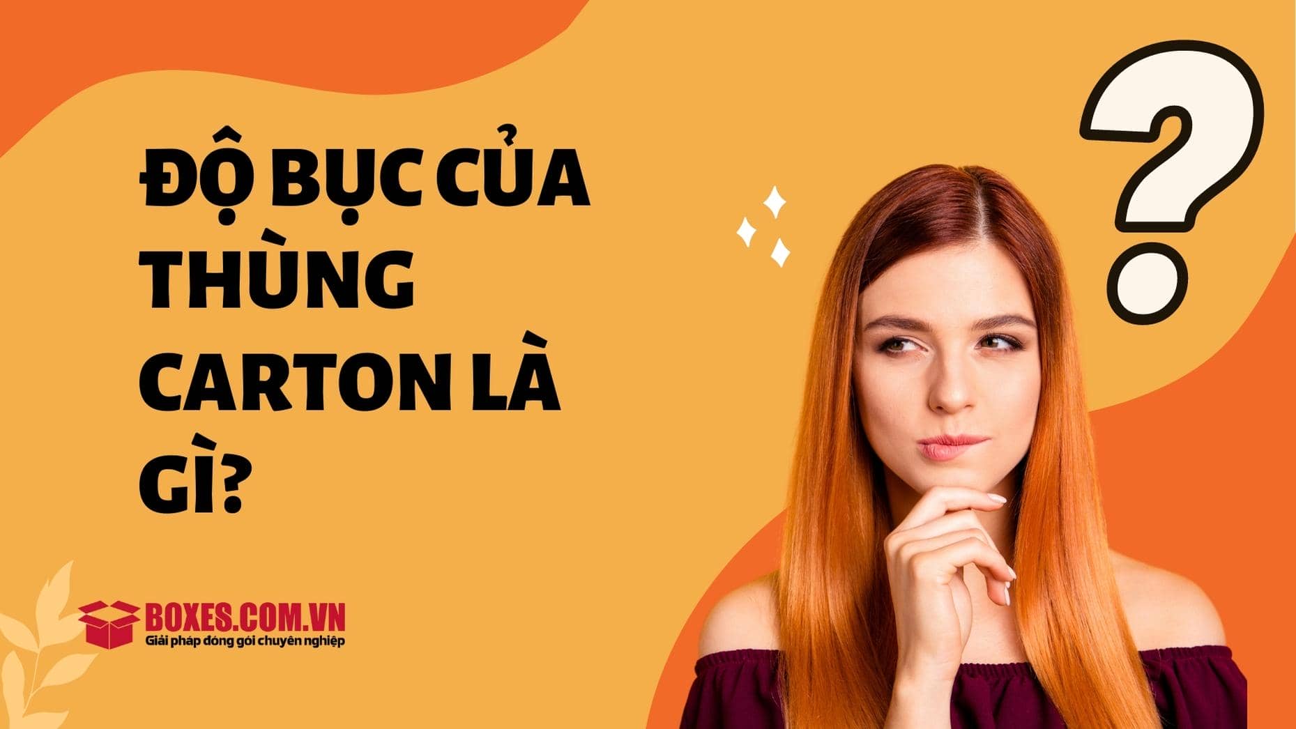 Độ bục của thùng carton là gì?