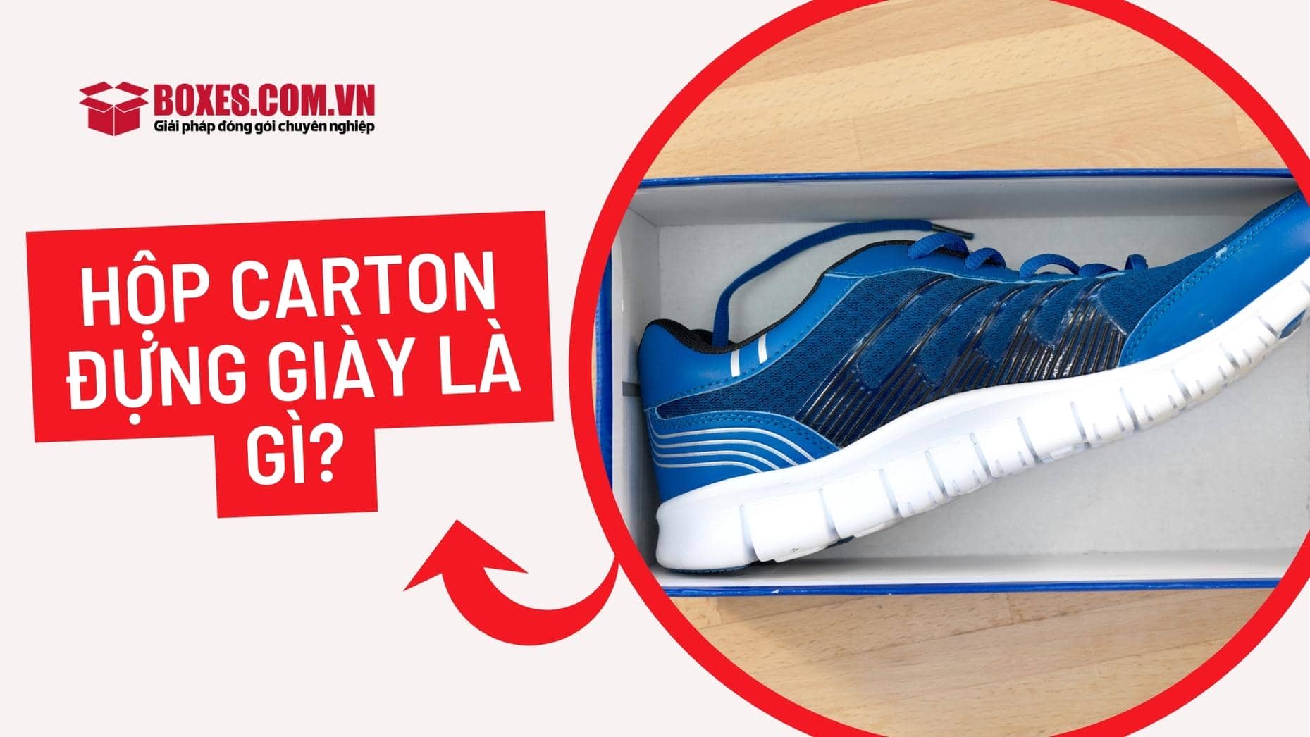 Cùng Boxes tìm hiểu về hộp carton đựng giày là gì?