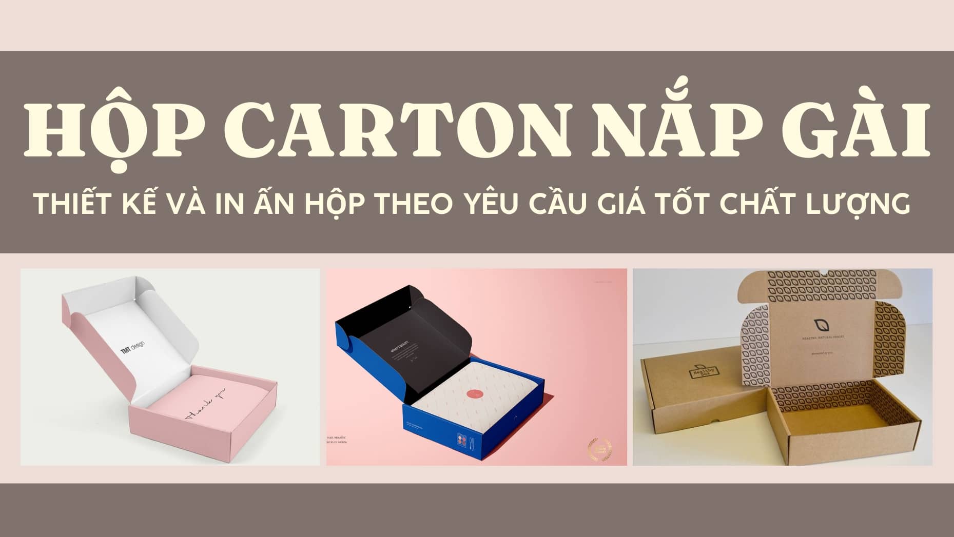 Hộp carton nắp gài: thiết kế và in ấn hộp theo yêu cầu giá tốt, chất lượng