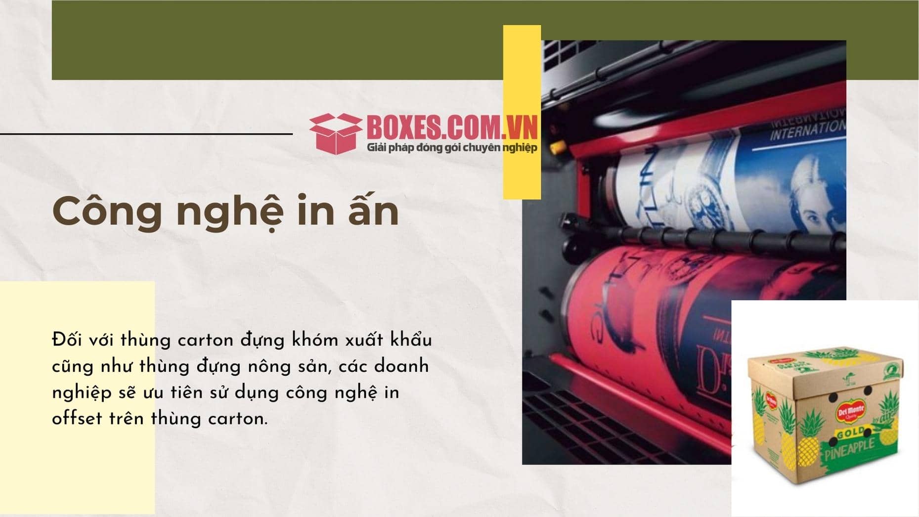 In offset thường được dùng khi in thùng giấy đựng khóm
