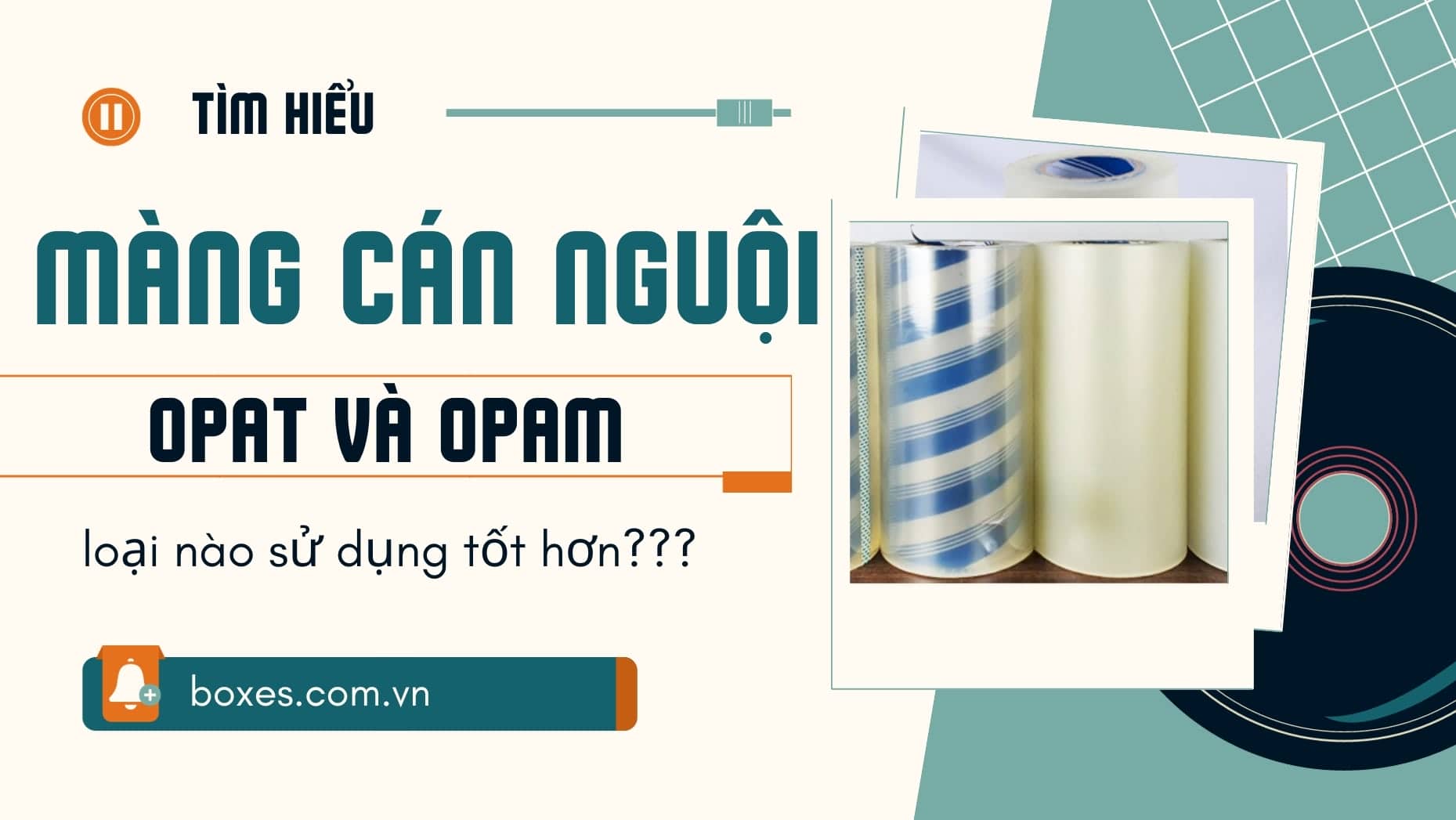 Màng cán nguội OPAT và OPAM loại nào tốt hơn?