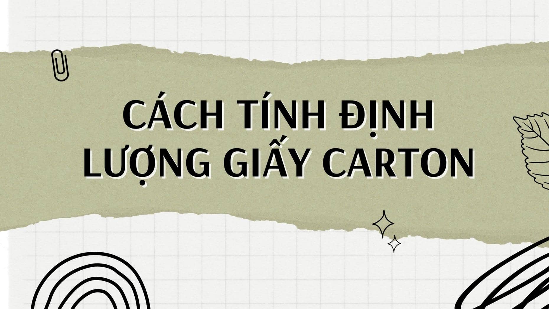 Tìm hiểu về cách tính định lượng giấy carton trong sản xuất