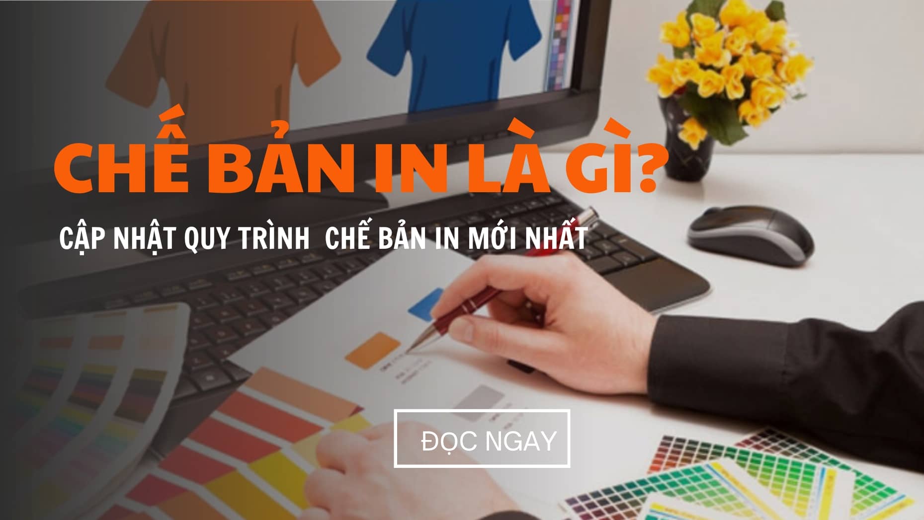 Chế bản in là gì? Cập nhật quy trình chế bản in mới nhất