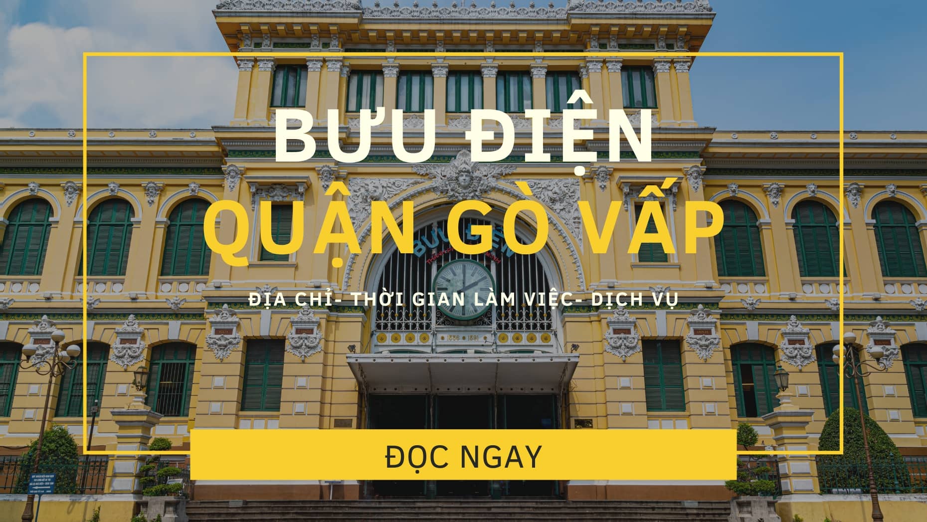 Địa chỉ những bưu điện quận Gò Vấp vẫn còn hoạt động