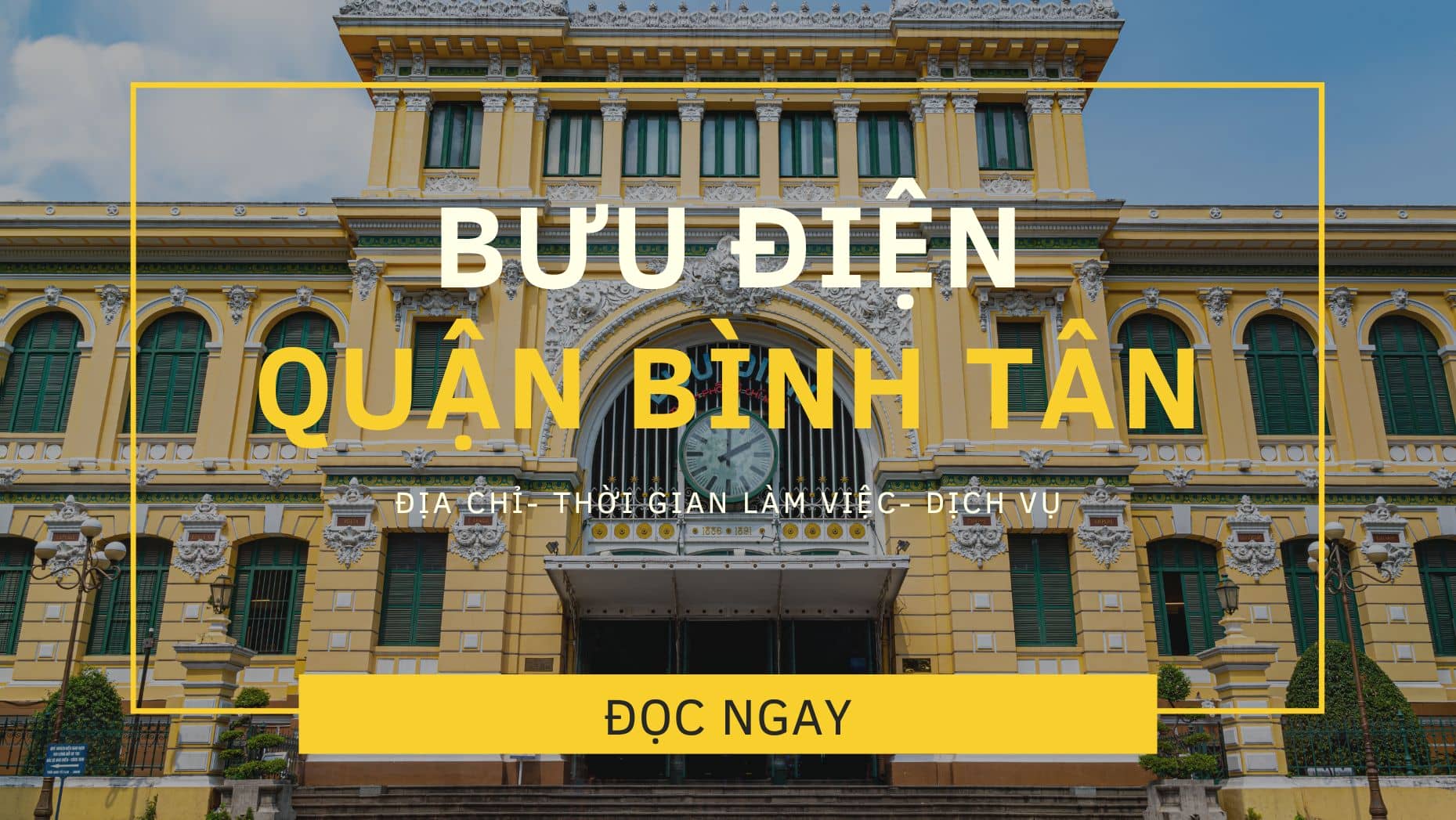 Bưu điện quận Bình Tân – Thông tin và google map của từng bưu điện
