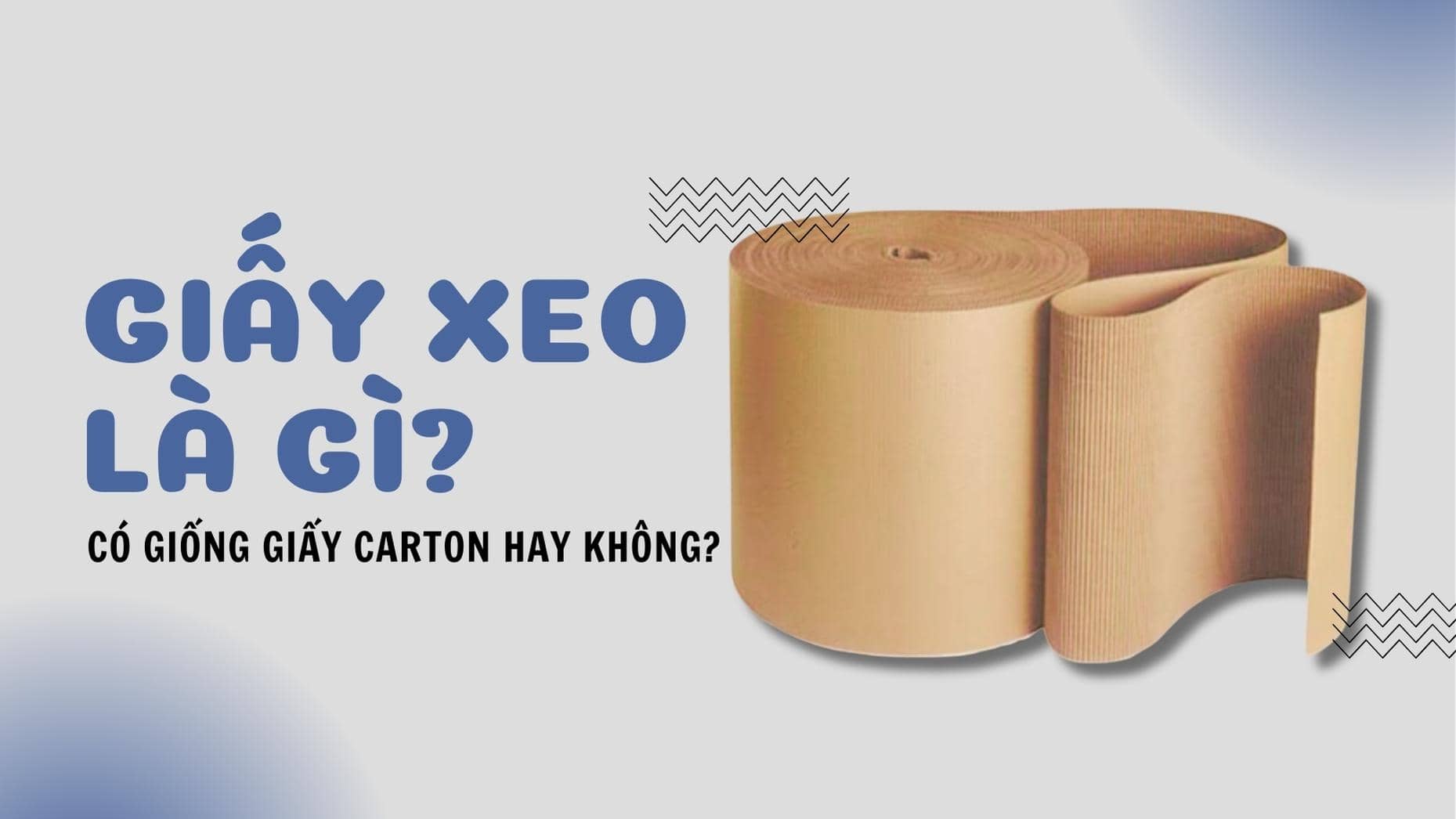 Giấy xeo là gì? Có giống giấy carton hay không?