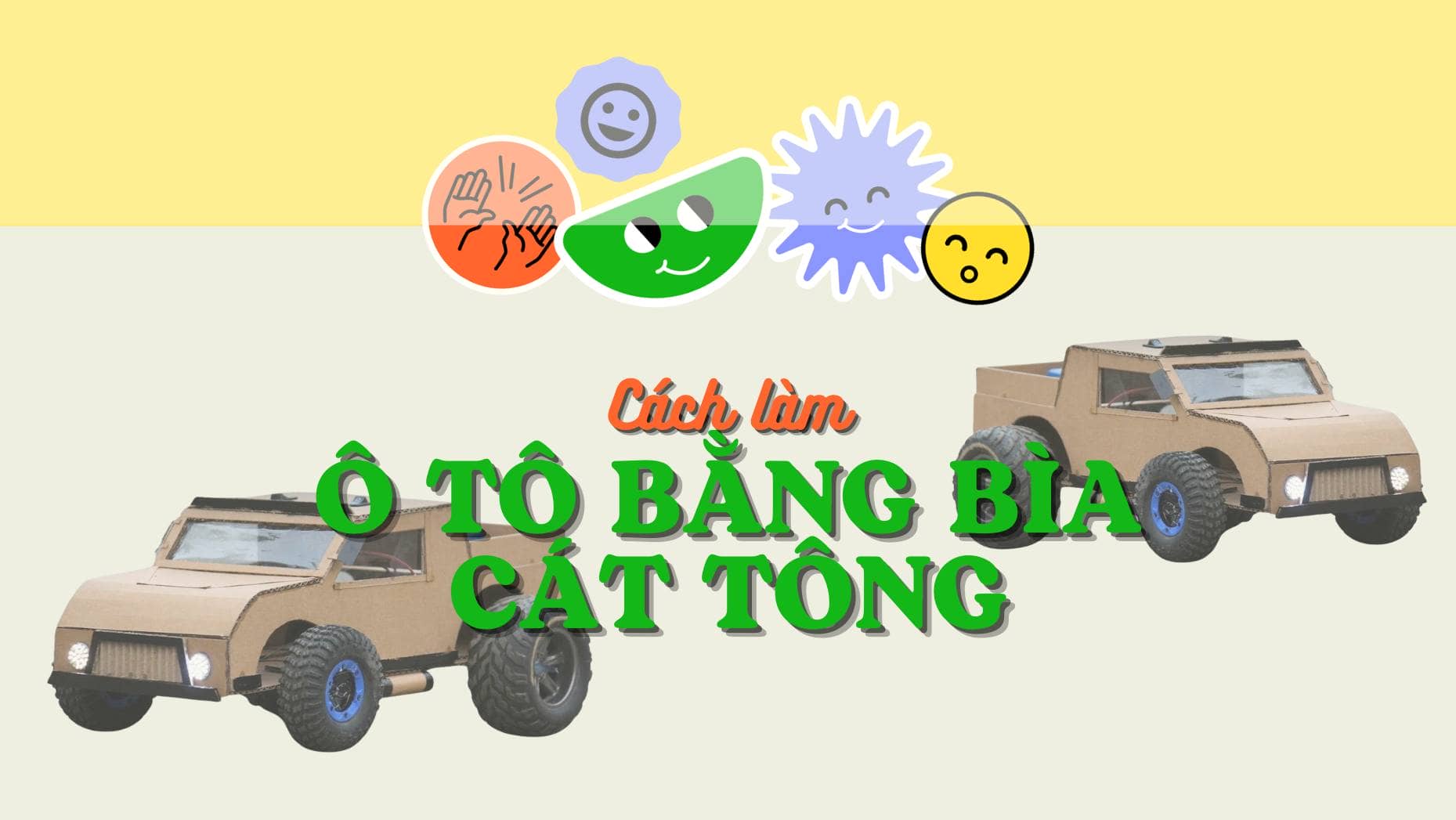Hướng dẫn cách làm ô tô bằng bìa cát tông đơn giản, cực nhanh chóng
