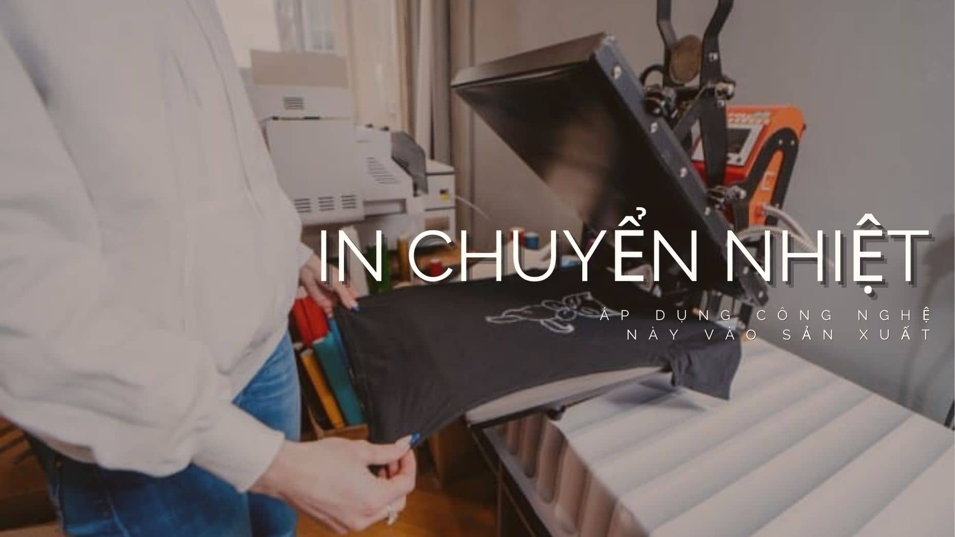 In chuyển nhiệt là gì? Áp dụng công nghệ này vào sản xuất