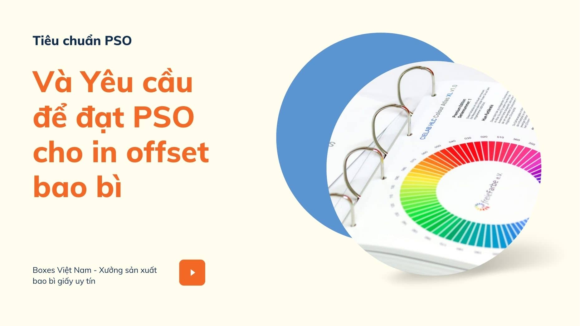 Tiêu chuẩn PSO là gì? Và Yêu cầu để đạt PSO cho in offset bao bì
