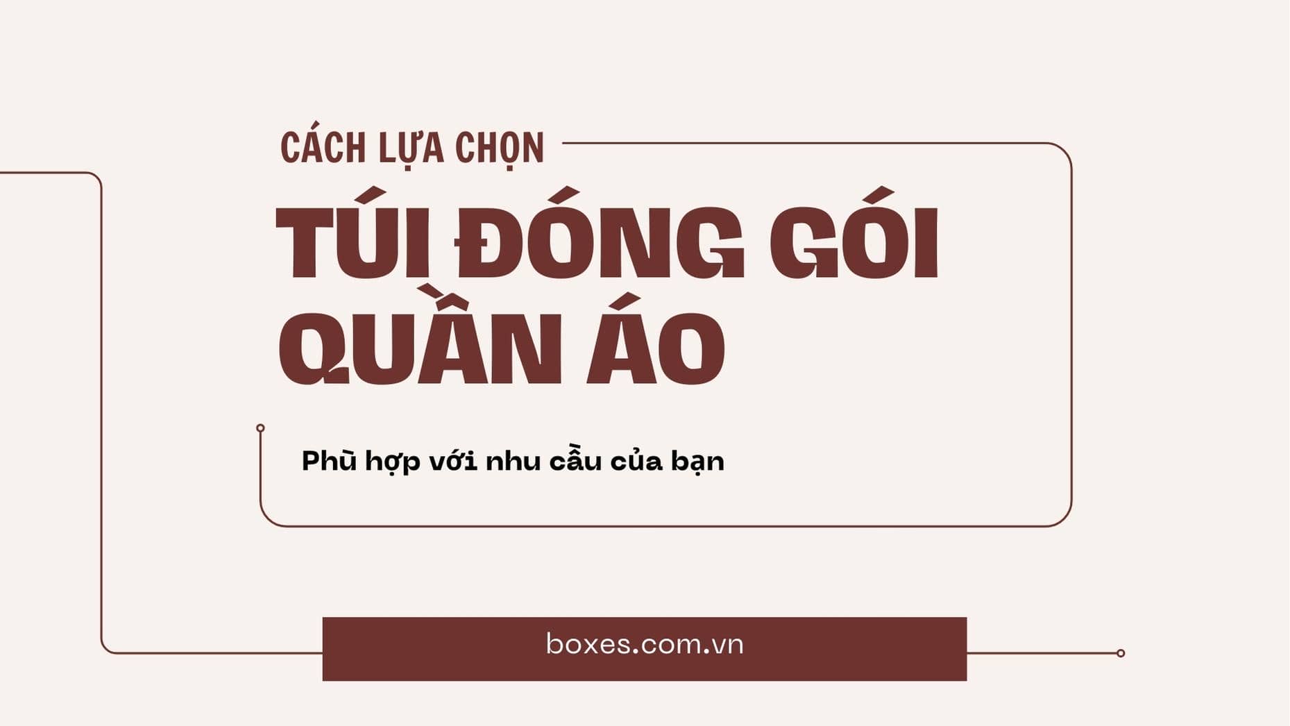 Tìm hiểu cách lựa chọn túi đóng hàng quần áo phù hợp