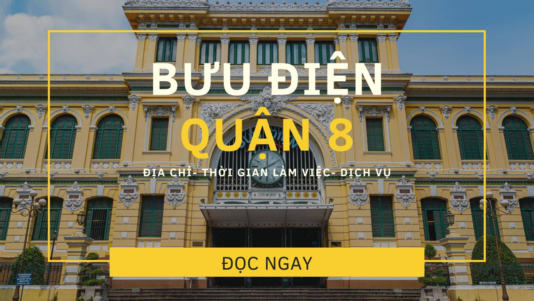 Tổng hợp những bưu điện quận 8 tại thành phố Hồ Chí Minh