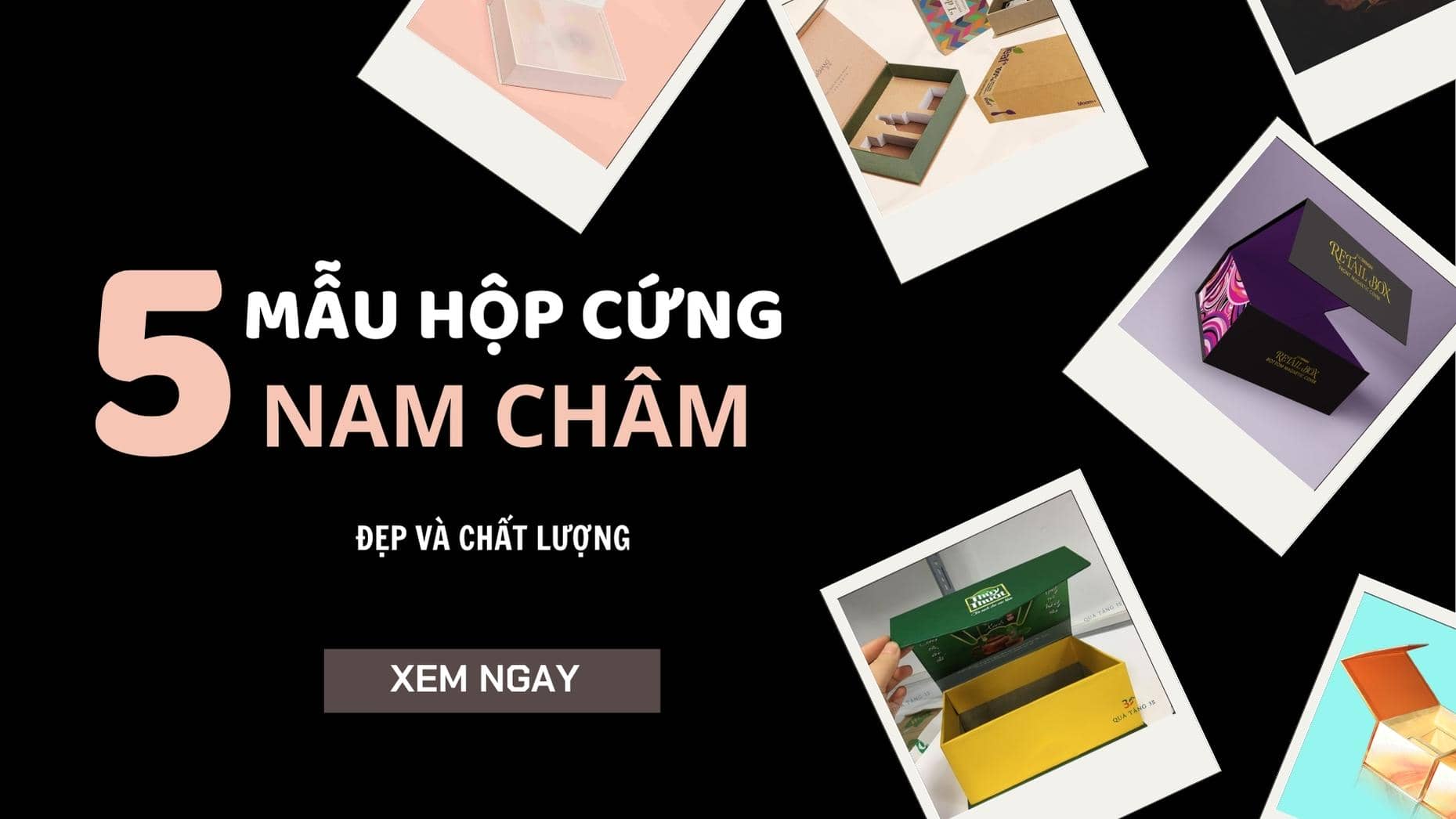 Top 5 mẫu hộp cứng đựng nam châm đẹp và ấn tượng nhất năm 2023