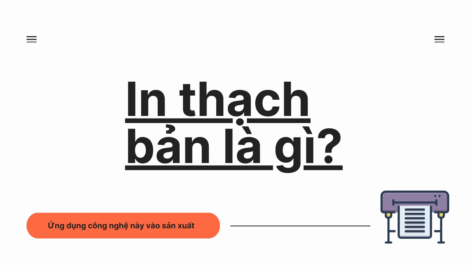 In thạch bản là gì? Ứng dụng công nghệ này vào sản xuất