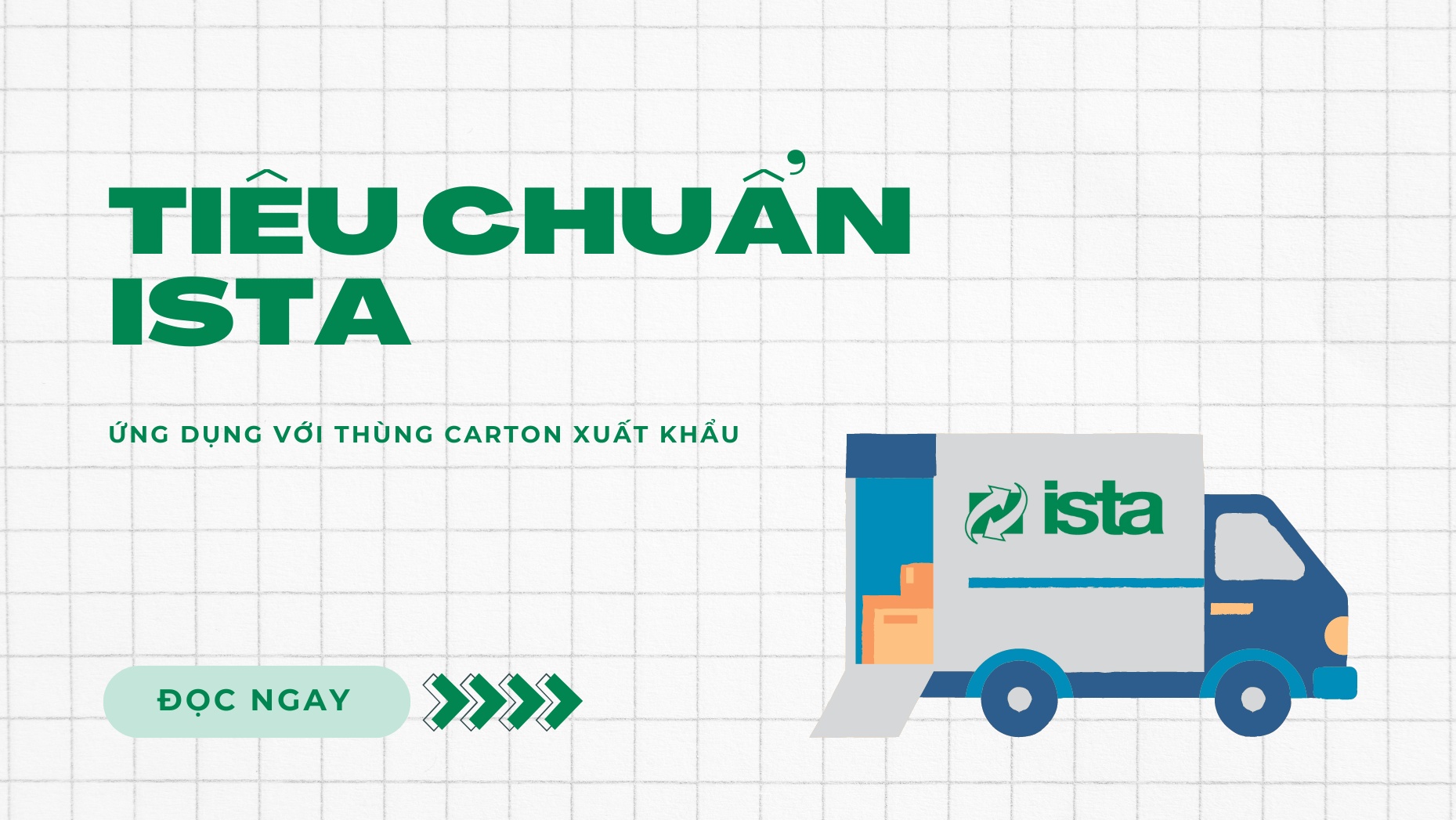 Tiêu chuẩn ISTA và ứng dụng với thùng carton xuất khẩu